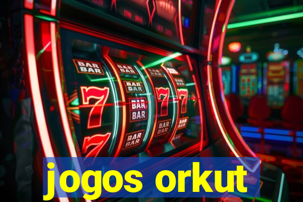 jogos orkut